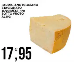 Vantaggio Cash&Carry Parmigiano reggiano stagionato 16/20 mesi - 1/8 offerta