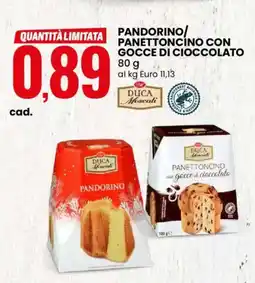 Eurospin Panettoncino con gocce di cioccolato DUCA Moscati offerta