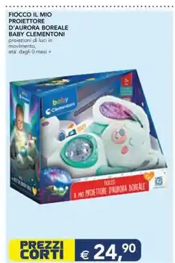 Esselunga FIOCCO IL MIO PROIETTORE D’AURORA BOREALE BABY CLEMENTONI offerta