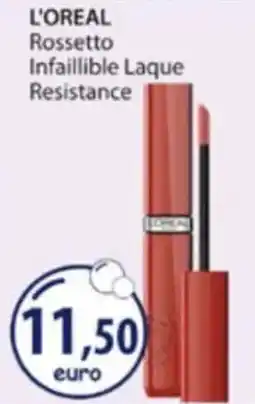 Acqua & Sapone L'OREAL Rossetto Infaillible Laque Resistance offerta