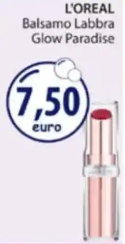 Acqua & Sapone L'OREAL Balsamo Labbra Glow Paradise offerta