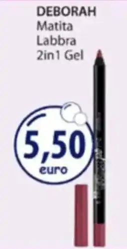 Acqua & Sapone DEBORAH Matita Labbra 2in1 Gel offerta