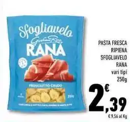 Conad Superstore Pasta fresca ripiena sfogliavelo RANA vari tipi offerta