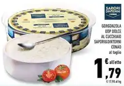 Conad Superstore Gorgonzola dop dolce al cucchiaio SAPORI&DINTORNI offerta