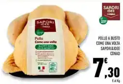 Conad Superstore Pollo a busto come una volta SAPORI&IDEE CONAD offerta