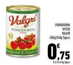 Conad Superstore Pomodorini interi VALGRÌ offerta