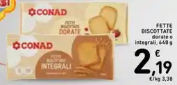 Spazio Conad Conad fette biscottate dorate o integrali offerta