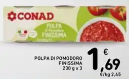 Spazio Conad Conad polpa di pomodoro finissima offerta