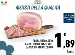 Conad City Prosciutto cotto di alta qualita' nazionale SAPORI&DINTORNI CONAD offerta