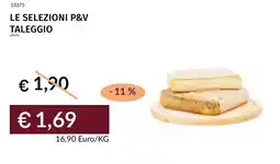 Prezzemolo e Vitale Le selezioni p&v taleggio offerta