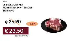 Prezzemolo e Vitale Le selezioni p&v fiorentina di vitellone siciliano offerta