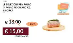 Prezzemolo e Vitale Le selezioni p&v rollo di pollo modicano offerta