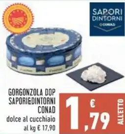 Conad Gorgonzola dop sapori&dintorni conad dolce al cucchiaio offerta