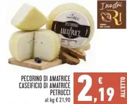 Conad Pecorino di amatrice caseificio di amatrice petrucci offerta