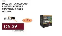 Prezzemolo e Vitale Lollo caffe cioccolato e nocciola capsule compatibili a modo mio 16pz offerta