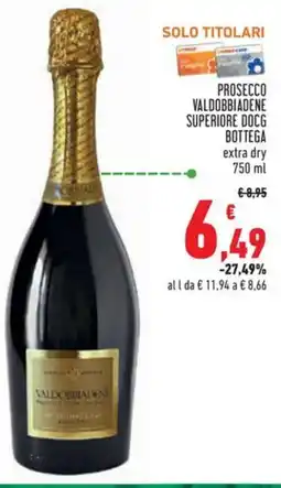 Conad Prosecco valdobbiadene superiore docg bottega extra dry offerta
