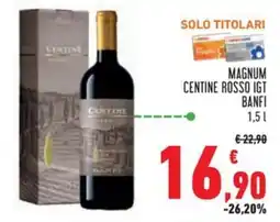 Conad Magnum centine rosso igt banfi offerta
