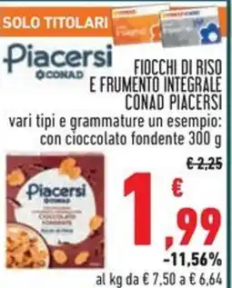 Conad Fiocchi di riso e frumento integrale CONAD PIACERSI offerta