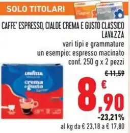 Conad Caffe' espresso, cialde crema e gusto classico LAVAZZA offerta