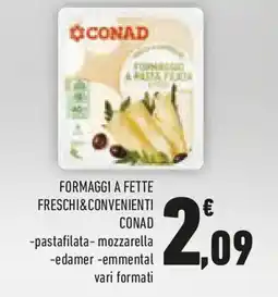 Conad Formaggi a fette freschi&convenienti CONAD offerta