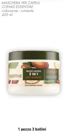 Conad Maschera per capelli conad essentiae rinforzante e nutriente offerta