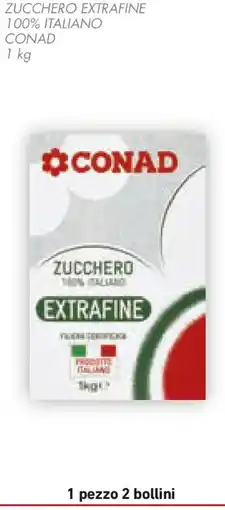 Conad Zucchero extrafine 100% italiano CONAD offerta