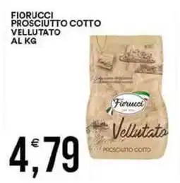 Vantaggio Cash&Carry Fiorucci prosciutto cotto vellutato offerta