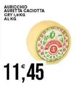 Vantaggio Cash&Carry Auricchio auretta caciotta cry offerta