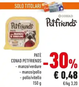 Conad Patè conad petfriends manzo/verdure, manzo/pollo e pollo/vitello offerta
