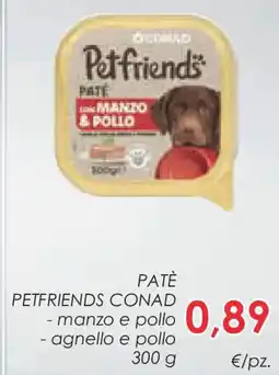 Conad Patè petfriends conad manzo e pollo, agnello e pollo offerta
