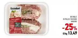 Conad Bis rollè di pollo e tacchino AMADORI offerta