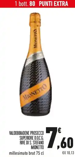 Conad Valdobbiadene prosecco superiore d.o.c.g. rive di s. stefano mionetto millesimato brut offerta