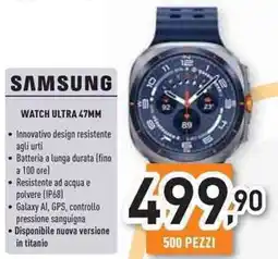 Unieuro SAMSUNG WATCH ULTRA 47MM offerta