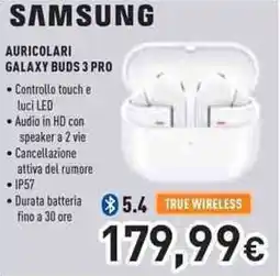 Unieuro SAMSUNG AURICOLARI GALAXY BUDS 3 PRO offerta