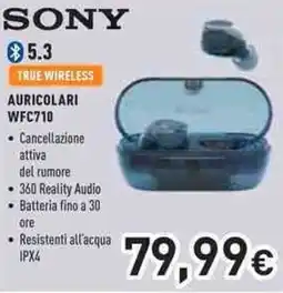 Unieuro SONY AURICOLARI WFC710 offerta