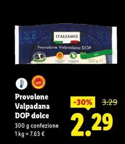 Lidl PROVOLONE VALPADANA DOP DOLCE offerta