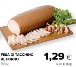 Tigre Fesa di tacchino al forno offerta