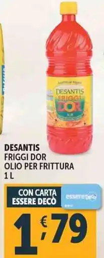 Deco Supermercati Desantis friggi dor olio per frittura offerta