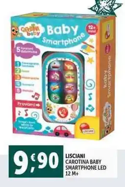 Deco Supermercati Lisciani carotina baby smartphone LED 12 m+ offerta