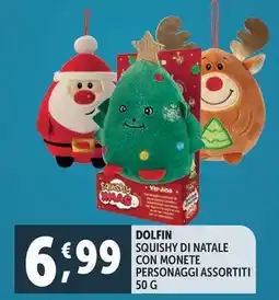 Deco Supermercati Dolfin squishy di natale con monete personaggi offerta