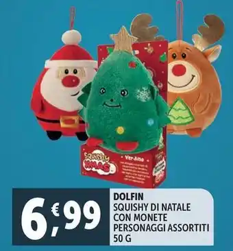 Deco Supermercati Dolfin squishy di natale con monete personaggi offerta