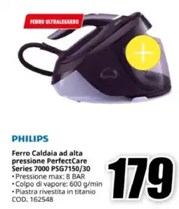 MediaWorld PHILIPS Ferro Caldaia ad alta pressione PerfectCare Series 7000 PSG7150/30 offerta