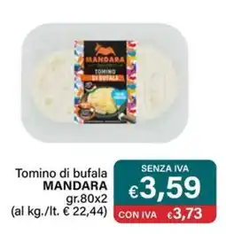 Altasfera Tomino di bufala MANDARA offerta