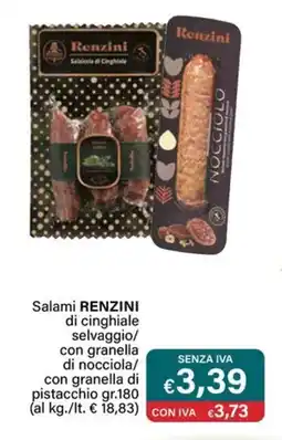 Altasfera Salami RENZINI di cinghiale selvaggio/ con granella di nocciola/ con granella di pistacchio offerta