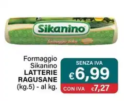 Altasfera Formaggio Sikanino LATTERIE RAGUSANE offerta