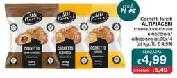 Altasfera Cornetti farciti ALTIPIACERI crema/cioccolato e nocciola/ albicocca offerta