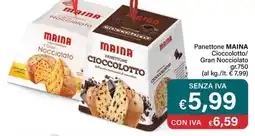 Altasfera Panettone MAINA Cioccolotto/ Gran Nocciolato offerta