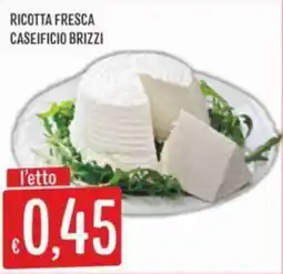 Sisa Ricotta fresca caseificio brizzi offerta
