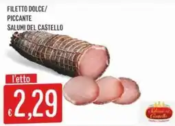 Sisa Filetto dolce/ piccante salumi del castello offerta