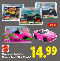 Lidl MATTEL Macchina "Barbie" o Monster Truck "Hot Wheels" offerta